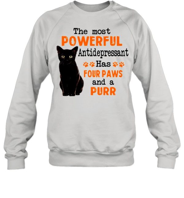 Black Cat The Most Powerful Antidepressant Has Four Paws And A Purr T-shirt