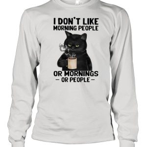 Black Cat drink Coffee I dont like morning people or mornings or people 2021 shirt 3