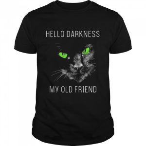 Black Cat hello darkness my old friend t shirt 1