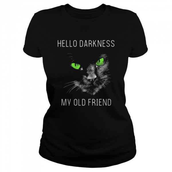 Black Cat hello darkness my old friend t-shirt