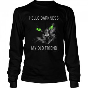 Black Cat hello darkness my old friend t shirt 3