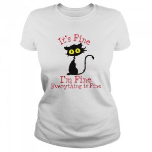 Black Cat it's fine I'm fine everything's fine shirt 2