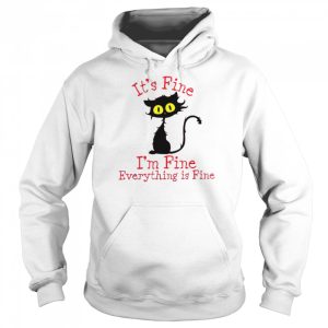 Black Cat it's fine I'm fine everything's fine shirt 5