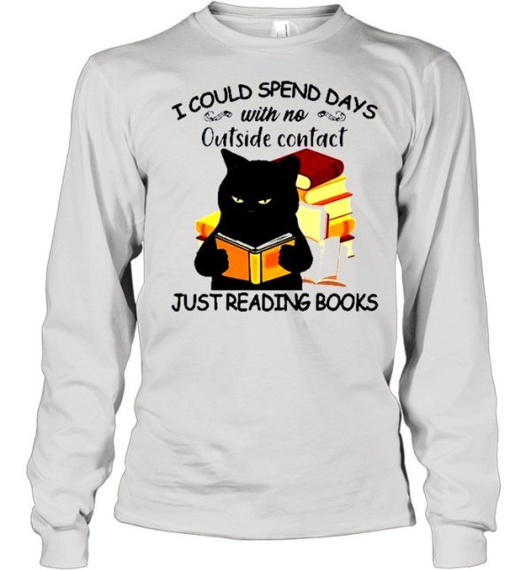 Black Cat reading book I could spend days just shirt