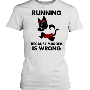 Black Cat running because murder Is wrong shirt 2