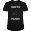 Black Cat you mess with the meow meows you get the peow peow shirt