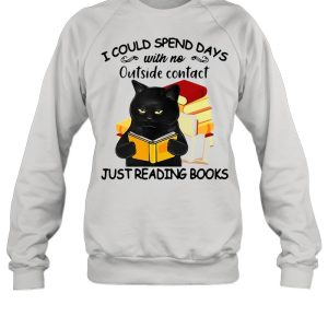 Black cat I could spend days with no outside contact just reading books shirt 4