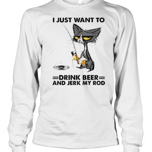 Black cat I just want to drink beer and jerk my rod shirt 3