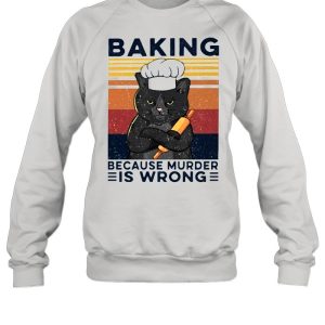 Black cat baking because murder is wrong vintage shirt 2