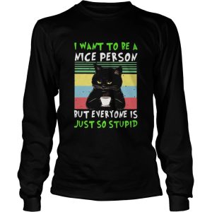 Black cat i want to be a nice person but everyone is just so stupid vintage retro shirt 2