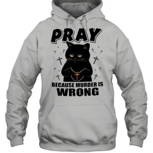 Black cat pray because murder is wrong shirt 5