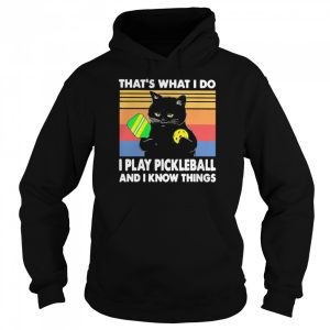 Black cat that is what I do I play pickleball and I know things vintage shirt 5