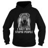 Bordeaux dogge i only bite stupid people shirt