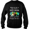 Born to be a stay at home dog mom forced to go to work postal worker paw shirt