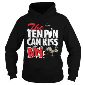 Bowling And Donkey The Ten Pin Can Kiss My shirt 1