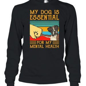 Boxer dog is essential for my mental health vintage shirt 3