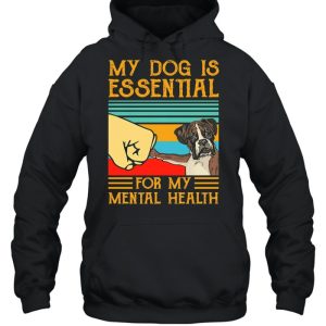 Boxer dog is essential for my mental health vintage shirt 5