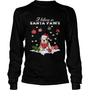 Bulldog I believe in Santa Paws Christmas shirt 2