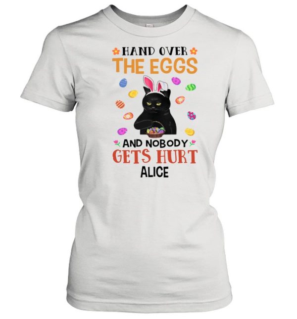 Bunny Black Cat Hand Over The Eggs And Nobody Gets Hurt Alive Happy Easter 2021 shirt