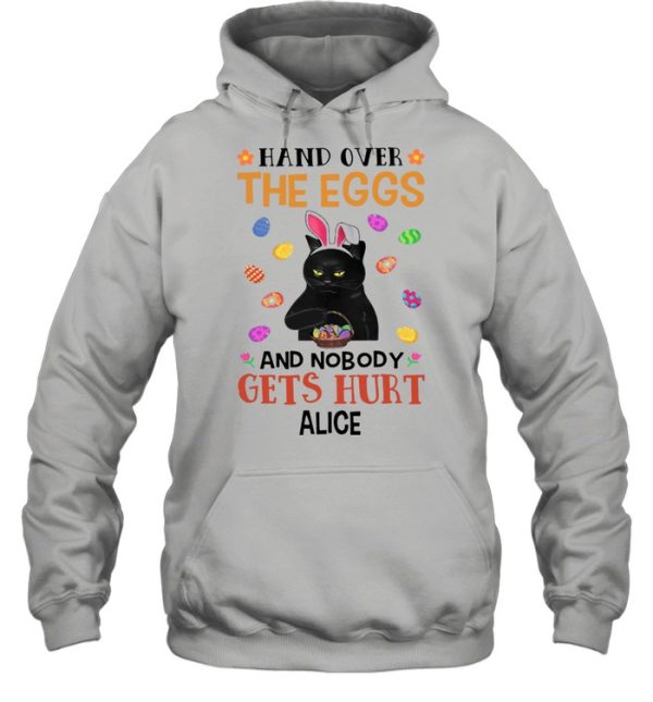 Bunny Black Cat Hand Over The Eggs And Nobody Gets Hurt Alive Happy Easter 2021 shirt