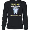 Bunny Hug Me I’m Vaccinated Pro Vaccine Vaccination Shirt