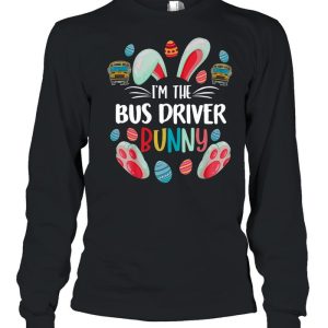 Bunny Im The Bus Driver Happy Easter Day 2021 shirt