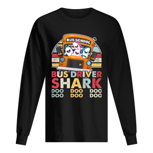 Bus Driver Shark Doo Doo Doo Funny Shark Back To School T Shirt 1