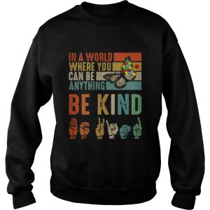 Butterfly Autism Be Kind In World Where You Can Be Anything shirt 2