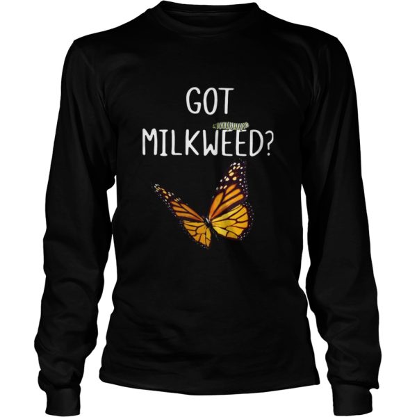 Butterfly Got Milkweed shirt