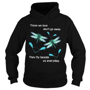 Butterfly Those We Love Dont Away They Fly Beside Us Everyday shirt 1