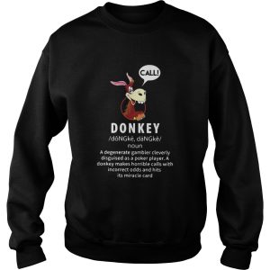 Call Donkey A Degenerate Gambler Cleverly Disguised As A Pocket Player shirt 2