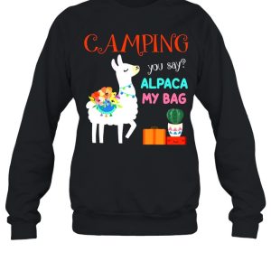 Camping you say alpaca my bag shirt 2