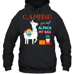 Camping you say alpaca my bag shirt 3