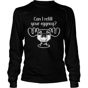 Can I Refill Your Eggnog Moose Glass Christmas shirt 2