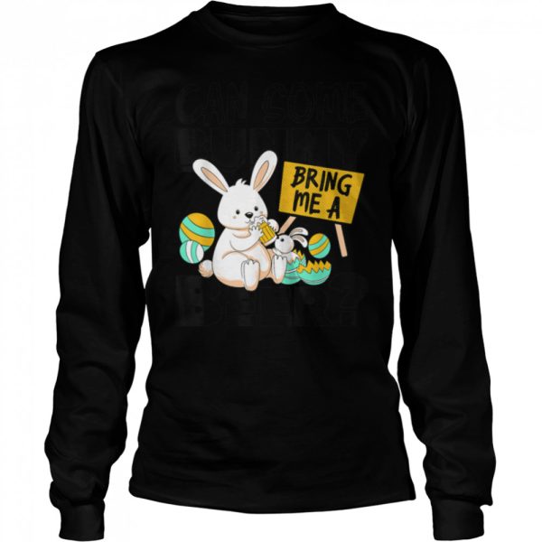 Can Some Bunny Bring Me A Beer Easter Day Funny T-Shirt