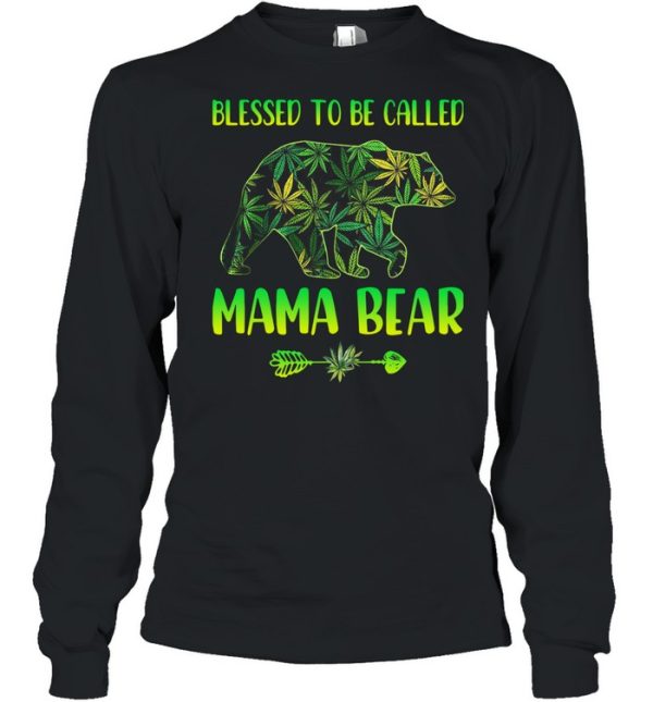 Cannabis Blessed To Be Called Mama Bear Shirt