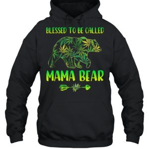 Cannabis Blessed To Be Called Mama Bear Shirt 3