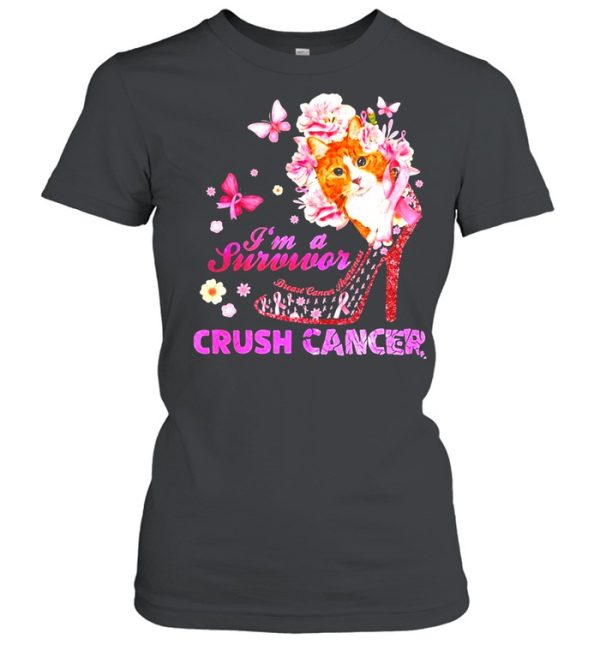 Cat And Flower And Butterfly And High Heels I’m A Survivor Crush Cancer T-shirt