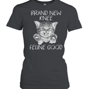 Cat Brand New Knee Feline Good Shirt