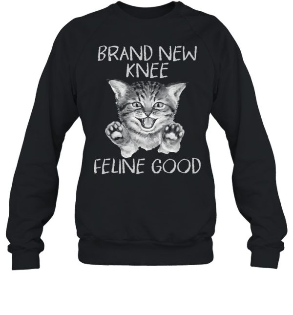 Cat Brand New Knee Feline Good Shirt