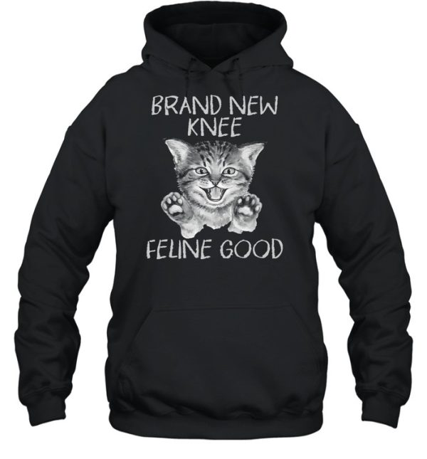 Cat Brand New Knee Feline Good Shirt