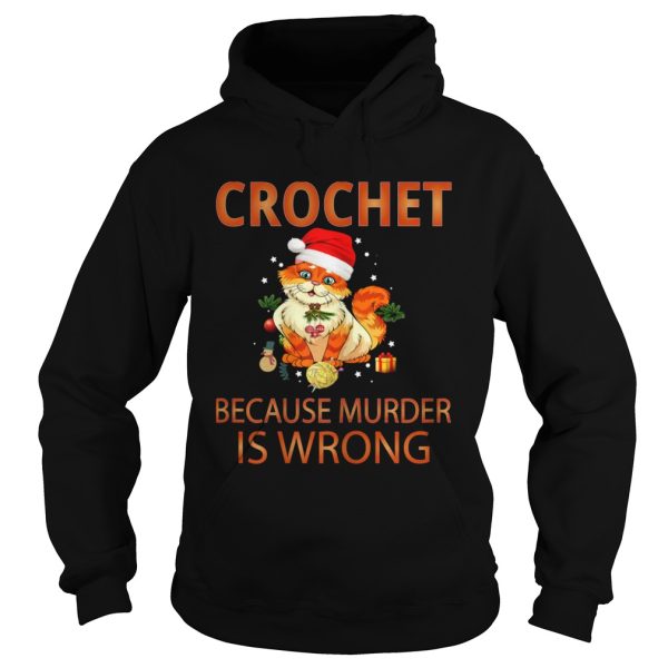 Cat Crochet shirt because murder is wrong Crochet shirt