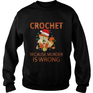 Cat Crochet shirt because murder is wrong Crochet shirt 3