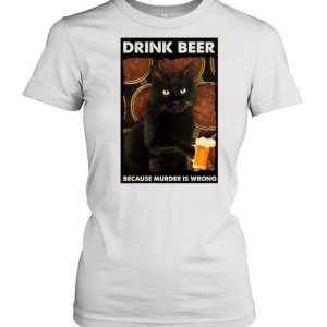 Cat Drink Beer Because Murder Is Wrong T-shirt