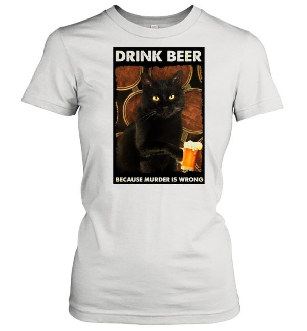 Cat Drink Beer Because Murder Is Wrong T-shirt