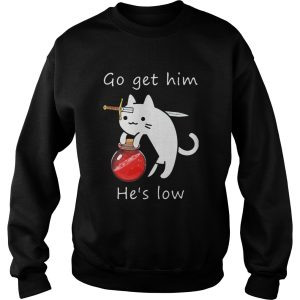 Cat Go Get Him Hes Low shirt 2