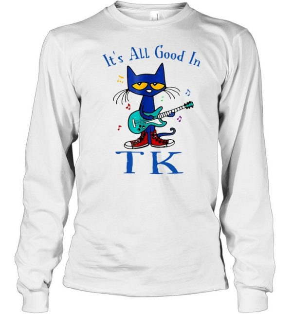 Cat Guitar Transitional Kindergarten It’s All Good In TK T-shirt