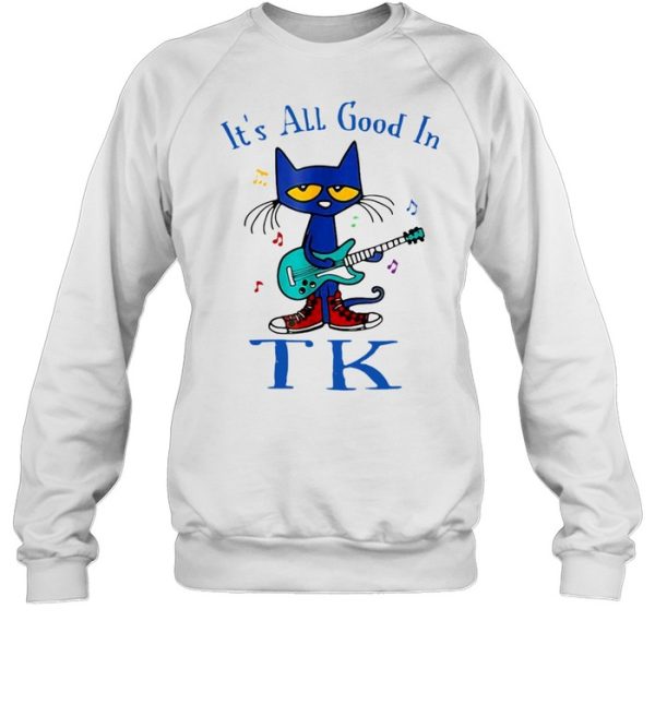 Cat Guitar Transitional Kindergarten It’s All Good In TK T-shirt