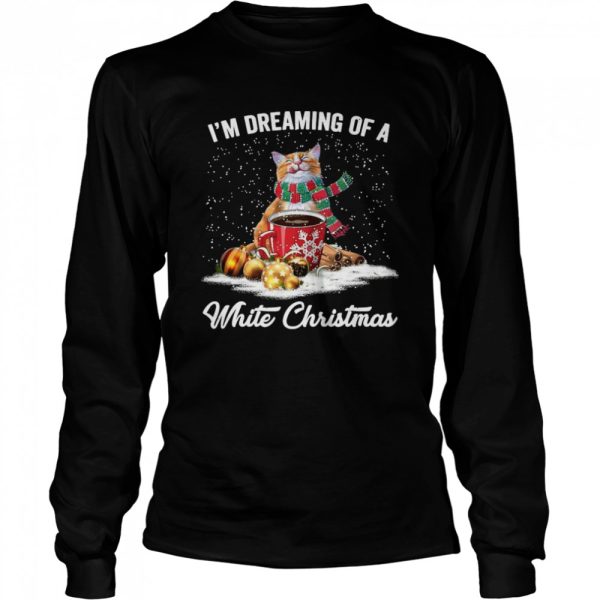 Cat I’m Dreaming Of A White Christmas shirt