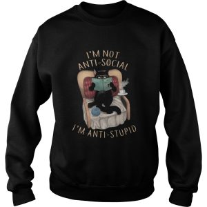 Cat Im Not Antisocial Im Antistupid shirt